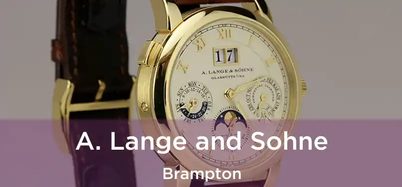  A. Lange and Sohne Brampton