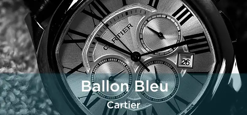  Ballon Bleu Cartier