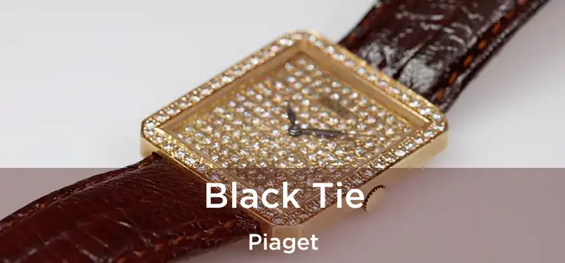  Black Tie Piaget