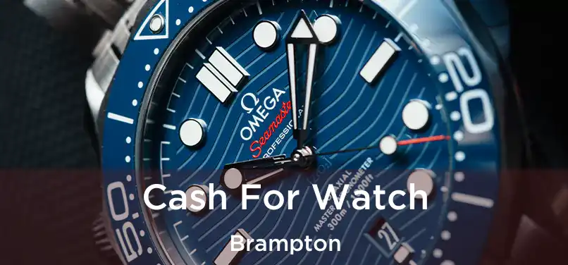  Cash For Watch Brampton
