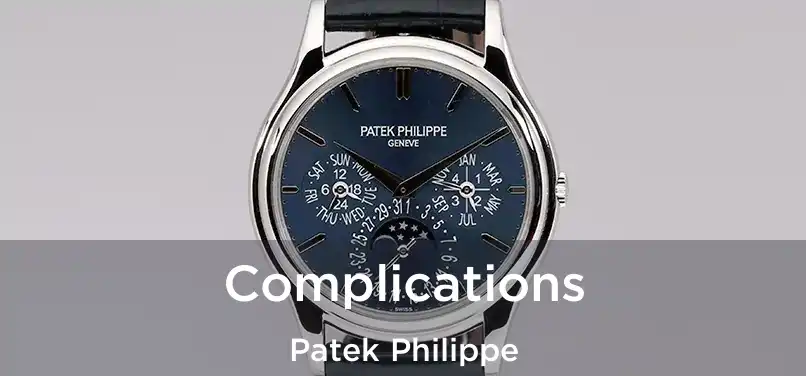  Complications Patek Philippe