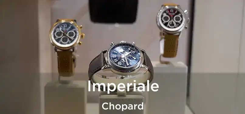  Imperiale Chopard