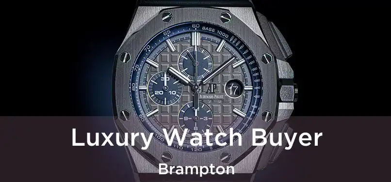  Luxury Watch Buyer Brampton