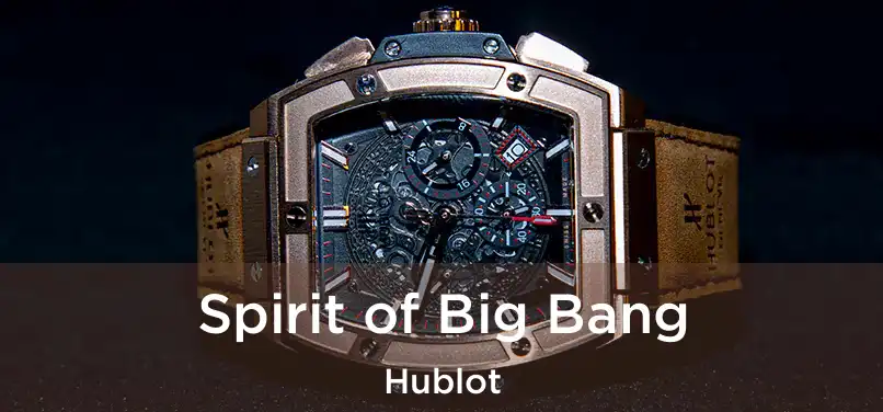  Spirit of Big Bang Hublot