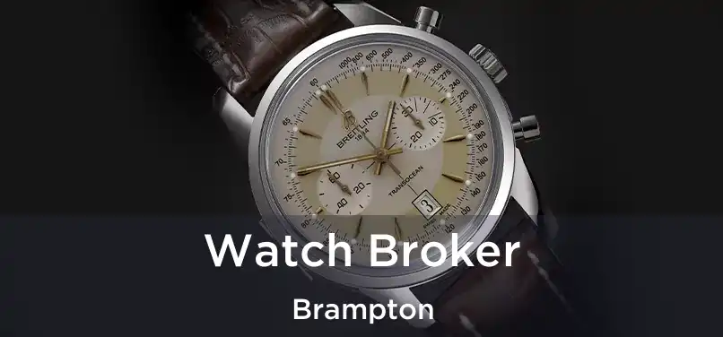  Watch Broker Brampton