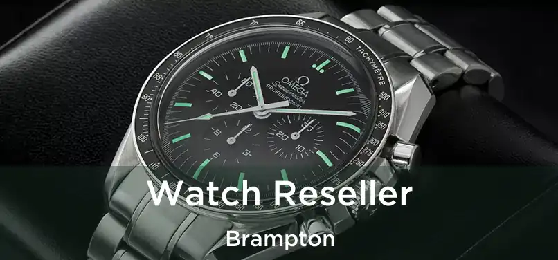  Watch Reseller Brampton
